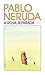 A rosa separada (Pablo Neruda)