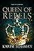 Queen of Rebels (Tales of G...