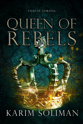 Queen of Rebels (Tales of Gorania, #2)