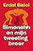 Simonehh en mijn tweelingbroer