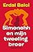 Simonehh en mijn tweelingbroer by Erdal Balci