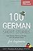 100 German Short Stories For Beginners Learn German With Short Stories: Audiobook Free Download (Deutsch Lernen) (German Edition)