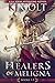The Healers of Meligna (Hea...