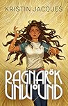 Ragnarok Unwound by Kristin Jacques