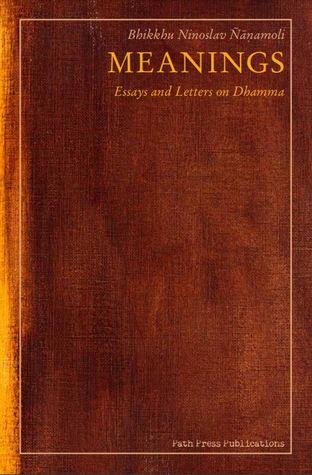 Meanings: Essays and Letters on Dhamma
