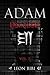 Adam Decoded: A Brief History of Man's True Origins (The Adam Series Book 2)