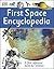 First Space Encyclopedia: A First Reference Book for Children (DK First Reference)