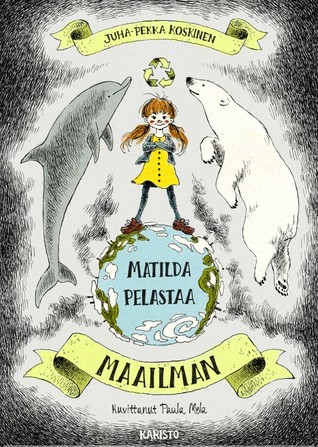 Matilda pelastaa maailman (Hardcover)