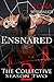 Ensnared: The Collective Se...