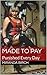 Made To Pay: Punished Every Day
