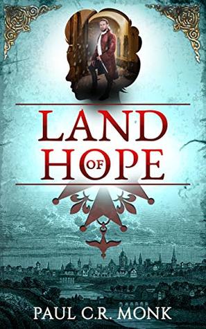 Land of Hope (The Huguenot Chronicles #3)