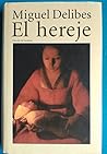 El Hereje by Miguel Delibes