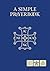 Simple Prayer Book by Catholic Truth Society
