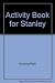 Activity Book for Stanley