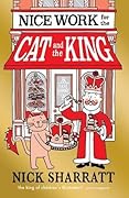 Nice Work for the Cat and the King