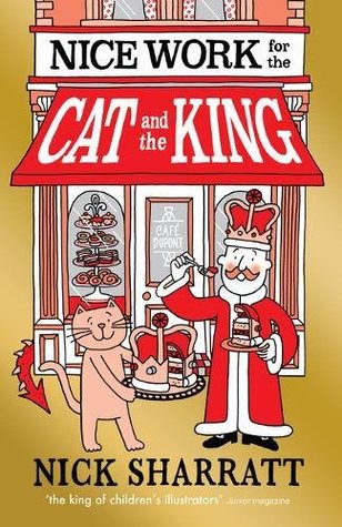 Nice Work for the Cat and the King (The Cat and the King #2)