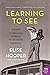 Learning to See