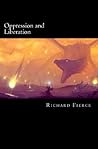 Oppression and Liberation: Book I and II