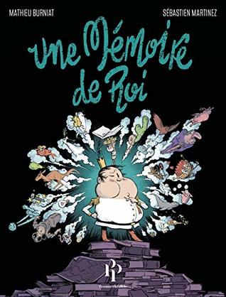 Une mémoire de roi (French Edition)