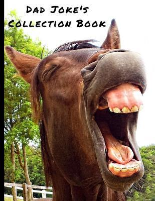 Dad Joke's Collection Book: Blank Book, to write and collect Dad's silly jokes (Father's day Funny Gag Gift)