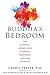 Buddha's Bedroom: The Mindf...