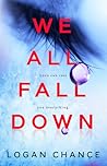 We All Fall Down by Logan Chance