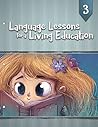 Language Lessons for a Living Education (Language Lessons for a Living Education, 3) Language Lessons for a Living Education (Language Lessons for a Living Education, 3)