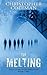 The Melting (They Came with the Snow #2)
