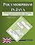 Polymorphism in Java: Methods and polymorphic algorithms applied to computer games