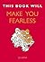 This Book Will Make You Fearless (This Book Will...)