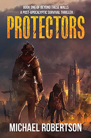 Protectors (Beyond These Walls, #1)