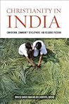 Christianity in India: Conversion, Community Development, and Religious Freedom
