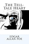 The Tell-Tale Heart by Edgar Allan Poe