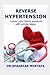 Reverse Hypertension: Lower...