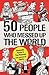 50 People Who Messed up the World by Alexander Parker