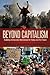 Beyond Capitalism: Building Democratic Alternatives for Today and the Future