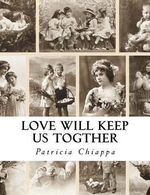 Love will keep us togther
