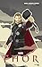 Marvel Cinematic Universe - Phase One - Thor (Marvel Cinematic Universe (Tome))