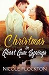 Christmas In Ghost Gum Springs by Nicole Flockton