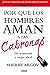 Por qué los hombres aman a las cabronas by Sherry Argov Por qué los hombres aman a las cabronas by Sherry Argov