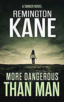 More Dangerous Than Man (Tanner, #10)