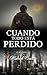 Cuando todo está perdido: C...