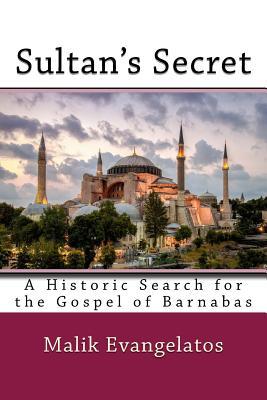 Sultan's Secret: A Historic Search for the Gospel of Barnabas