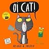 Oi Cat! by Kes Gray