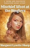 Mischief Afoot at the Bingleys