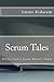 Scrum Tales: Stories From a...