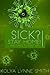 Sick? Stay Home!: And Ways ...