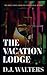 The Vacation Lodge