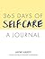365 Days of Self-Care: A Journal