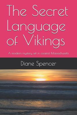 The Secret Language of Vikings: A modern mystery set in coastal Massachusetts